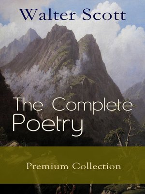 cover image of The Complete Poetry--Premium Sir Walter Scott Collection